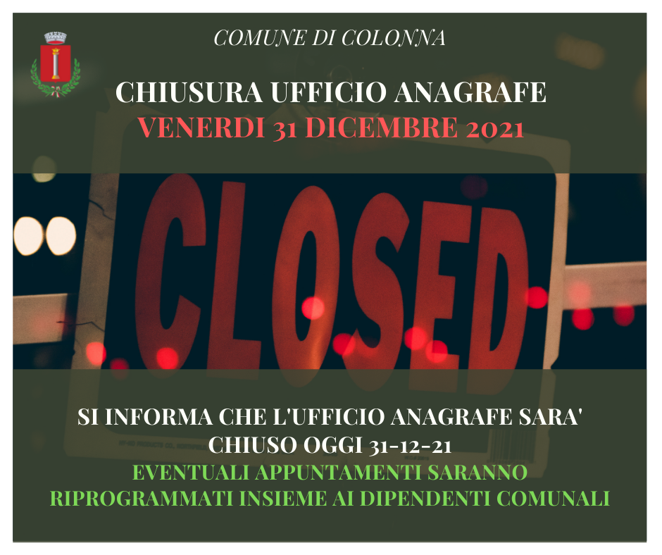 Avviso di chiusura ufficio anagrafe il 31.12.21