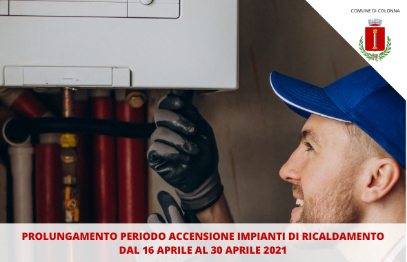Ordinanza Sindacale N. 4 del 16/04/2021: Prolungamento del periodo di accensione degli impianti di riscaldamento